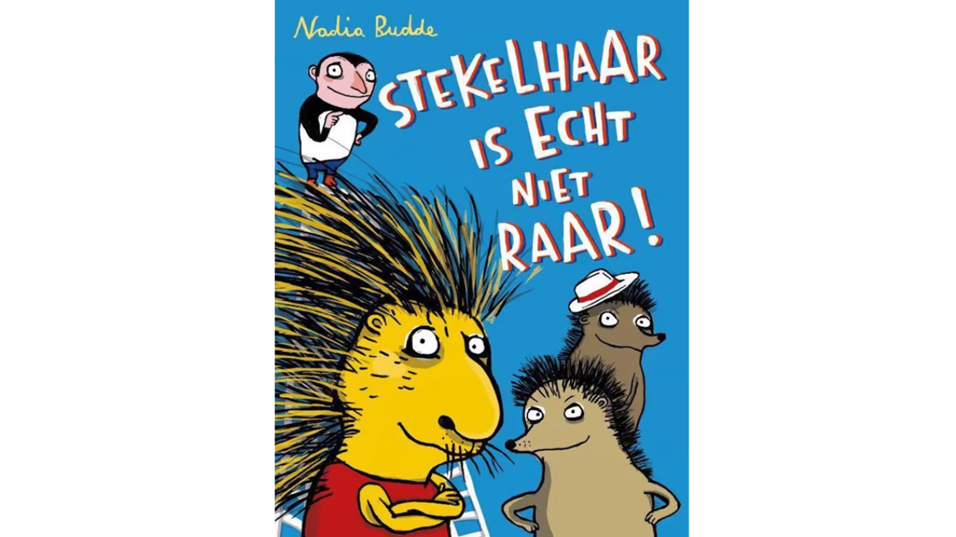 Voorleesboek: Stekelhaar is echt niet raar!